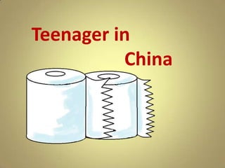 Teenager in
          China
 