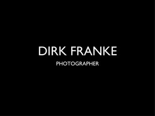 DIRK FRANKE ,[object Object]