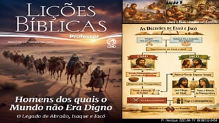 Power Point Slides Lição 9, CPAD, Jacó e Esaú - Irmãos em Conflito, 2Tr26.pptx