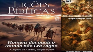 Power Point Slides Lição 9, CPAD, Jacó e Esaú - Irmãos em Conflito, 2Tr26.pptx
