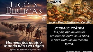 Power Point Slides Lição 9, CPAD, Jacó e Esaú - Irmãos em Conflito, 2Tr26.pptx
