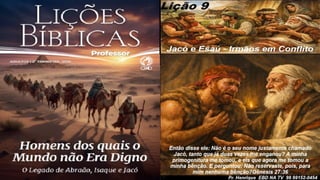 Power Point Slides Lição 9, CPAD, Jacó e Esaú - Irmãos em Conflito, 2Tr26.pptx