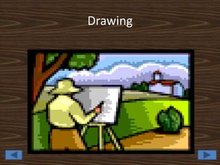 Drawing
 