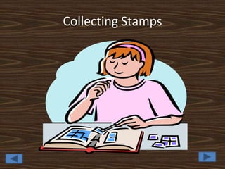 Collecting Stamps
 