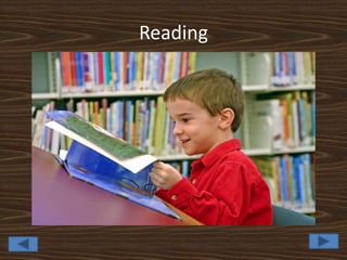 Reading
 