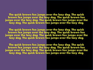 The quick brown fox jumps over the lazy dog. The quick
brown fox jumps over the lazy dog. The quick brown fox
jumps over the lazy dog. The quick brown fox jumps over the
lazy dog. The quick brown fox jumps over the lazy dog.
The quick brown fox jumps over the lazy dog. The quick
brown fox jumps over the lazy dog. The quick brown fox
jumps over the lazy dog. The quick brown fox jumps over the
lazy dog. The quick brown fox jumps over the lazy dog.
The quick brown fox jumps over the lazy dog. The quick
brown fox jumps over the lazy dog. The quick brown fox
jumps over the lazy dog. The quick brown fox jumps over the
lazy dog. The quick brown fox jumps over the lazy dog.
 