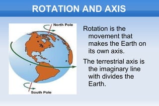 PARALLELS AND MERIDIANS  The perpendicular parallels are circles to the terrestrial axis. 
