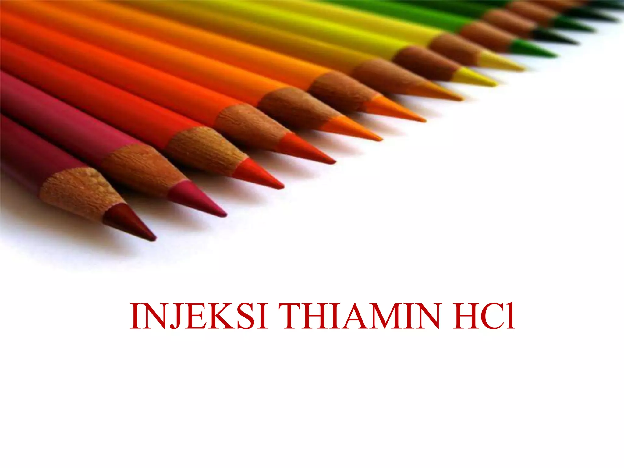 INJEKSI THIAMIN HCl
 