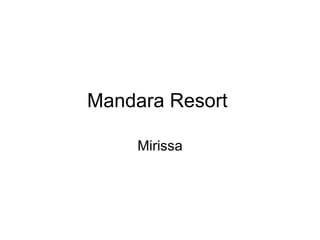 Mandara Resort Mirissa 