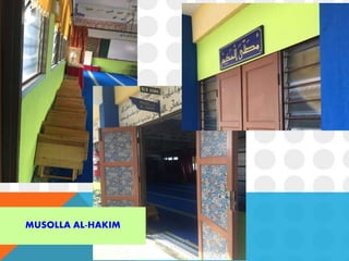 MUSOLLA AL-HAKIM
 