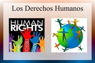 Los Derechos Humanos 
