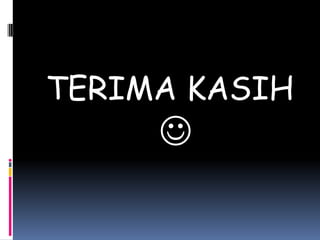 TERIMA KASIH



 