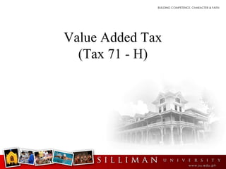 Value Added Tax
(Tax 71 - H)
 