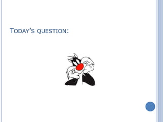 TODAY’S QUESTION:
 