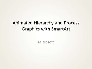 Animated Hierarchy and Process Graphics with SmartArt Microsoft 