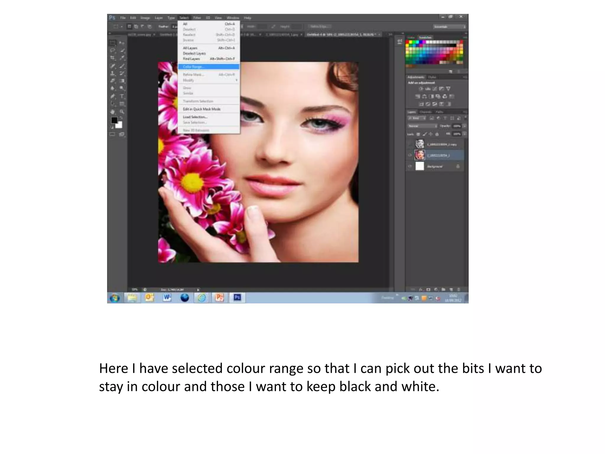 Here I have selected colour range so that I can pick out the bits I want to
stay in colour and those I want to keep black and white.