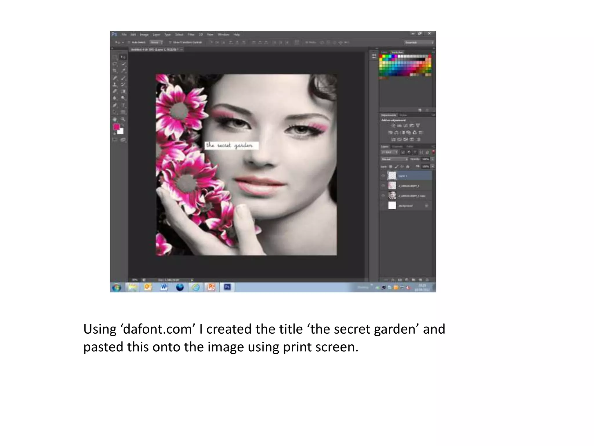 Using ‘dafont.com’ I created the title ‘the secret garden’ and
pasted this onto the image using print screen.