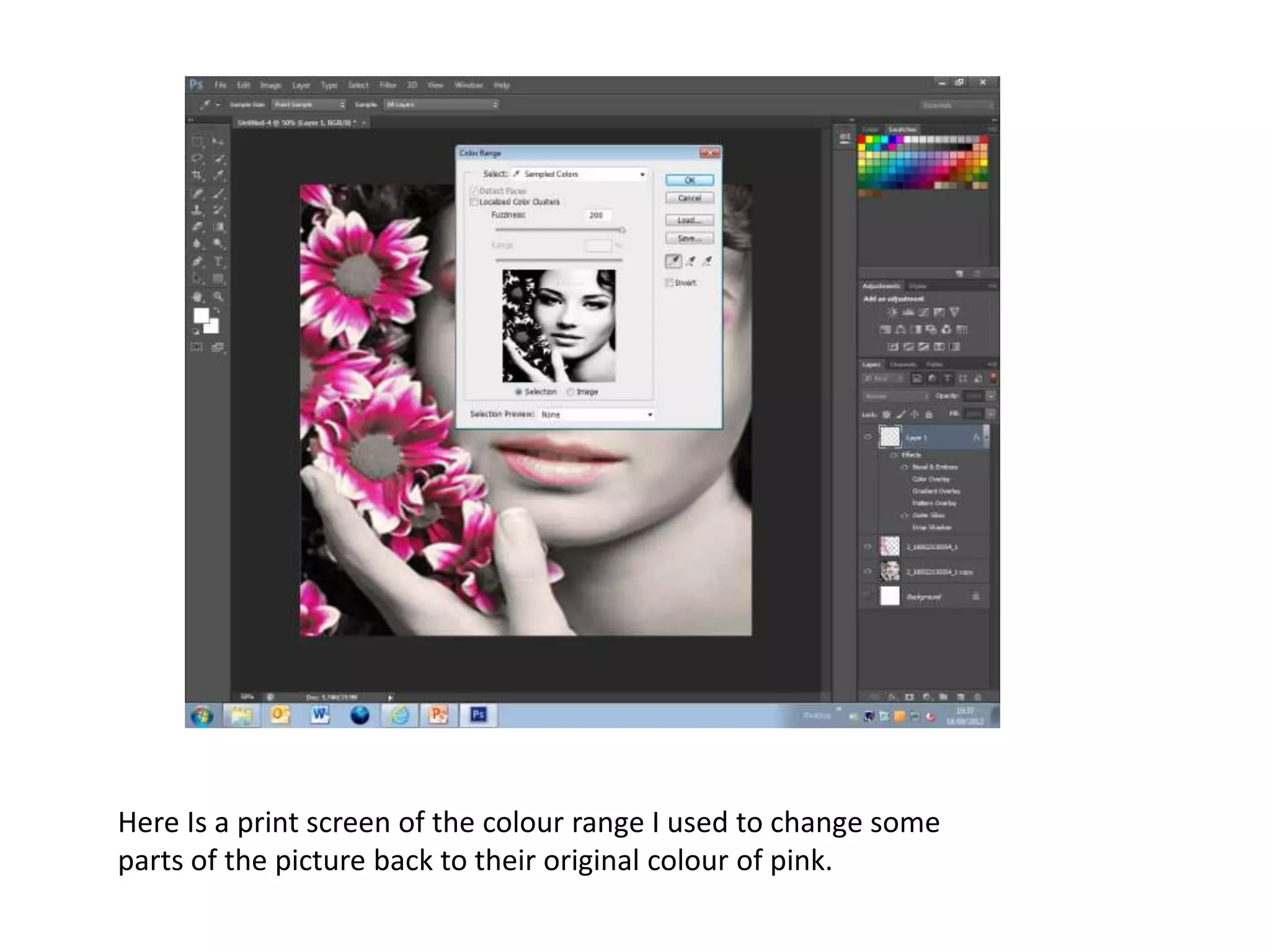 Here Is a print screen of the colour range I used to change some
parts of the picture back to their original colour of pink.