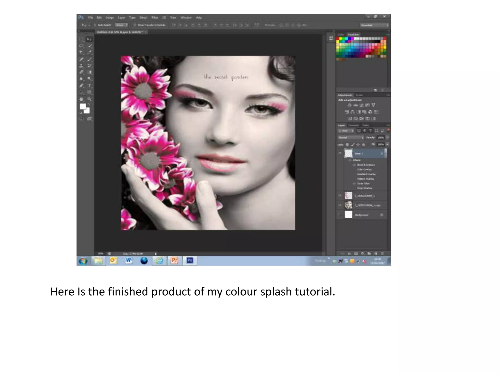 Here Is the finished product of my colour splash tutorial.
