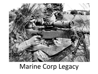 Marine Corp Legacy