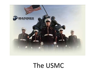 The USMC 