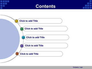 Company  Logo Contents Click to add Title Click to add Title Click to add Title Click to add Title Click to add Title 