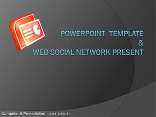 Computer & Presentation (0 0 1 2 0 0 5)
 
