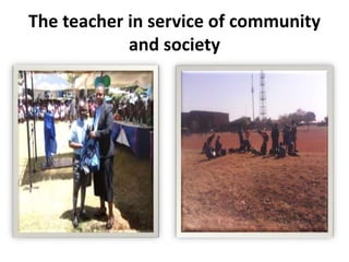 The teacher in service of community
and society
 