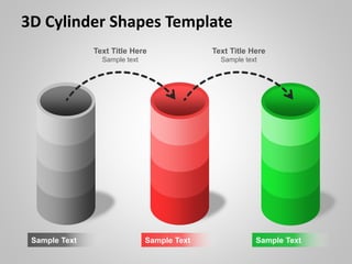 Sample TextSample Text Sample Text
Text Title Here
Sample text
Text Title Here
Sample text
3D Cylinder Shapes Template
 
