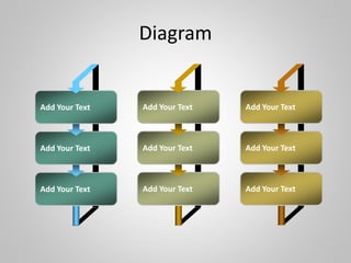 Diagram
Add Your Text
Add Your Text
Add Your Text
Add Your Text
Add Your Text
Add Your Text
Add Your Text
Add Your Text
Add Your Text
 