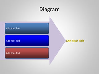 Diagram
Add Your Text
Add Your Text
Add Your Text
Add Your Title
 