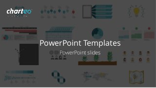 PowerPoint Templates
PowerPoint slides
 