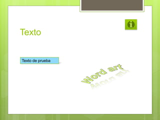 Texto
Texto de prueba
 