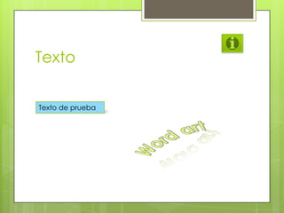Texto
Texto de prueba
 