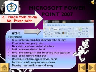 MICROSOFT POWER
POINT 2007
SMP NFungsi tools dalam
18
3.
SEMARANG

Ms. Power point

 