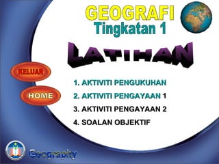 Soalan
Latihan
1.1. AKTIVITI PENGUKUHANAKTIVITI PENGUKUHAN
2.2. AKTIVITI PENGAYAANAKTIVITI PENGAYAAN 11
3.3. AKTIVITI PENGAYAAN 2AKTIVITI PENGAYAAN 2
4.4. SOALAN OBJEKTIFSOALAN OBJEKTIF
 