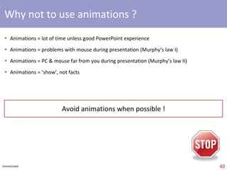 insert Excel tables in PowerPoint Prefer to paste Excel tables as pictures in PowerPoint  Select Table in Excel Press ‘SHIFT’ & select ‘Copy Picture…’ in ‘Edit’ menu Use standard parameters by default Go to PowerPoint Paste Table (CTRL+V) 1 2 3 If possible, better to create own table in PowerPoint 