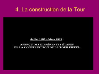 4. La construction de la Tour
 