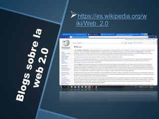 https://es.wikipedia.org/w
iki/Web_2.0
 