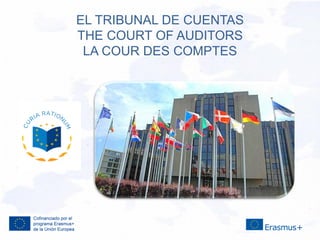 EL TRIBUNAL DE CUENTAS
THE COURT OF AUDITORS
LA COUR DES COMPTES
 