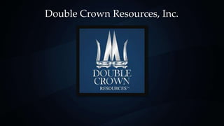 Double Crown Resources, Inc.
 
