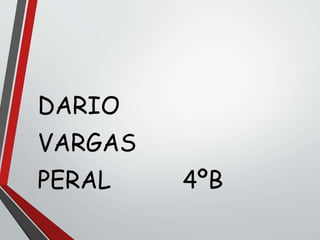 DARIO
VARGAS
PERAL 4ºB