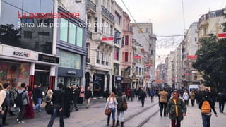 La popolazione
Senza una propria e vera etnia
 