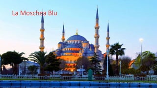 La Moschea Blu
 