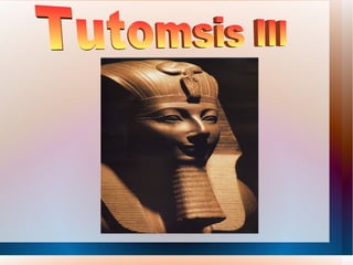 Tutomsis III 