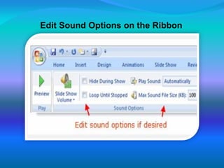 Edit Sound Options on the Ribbon
 