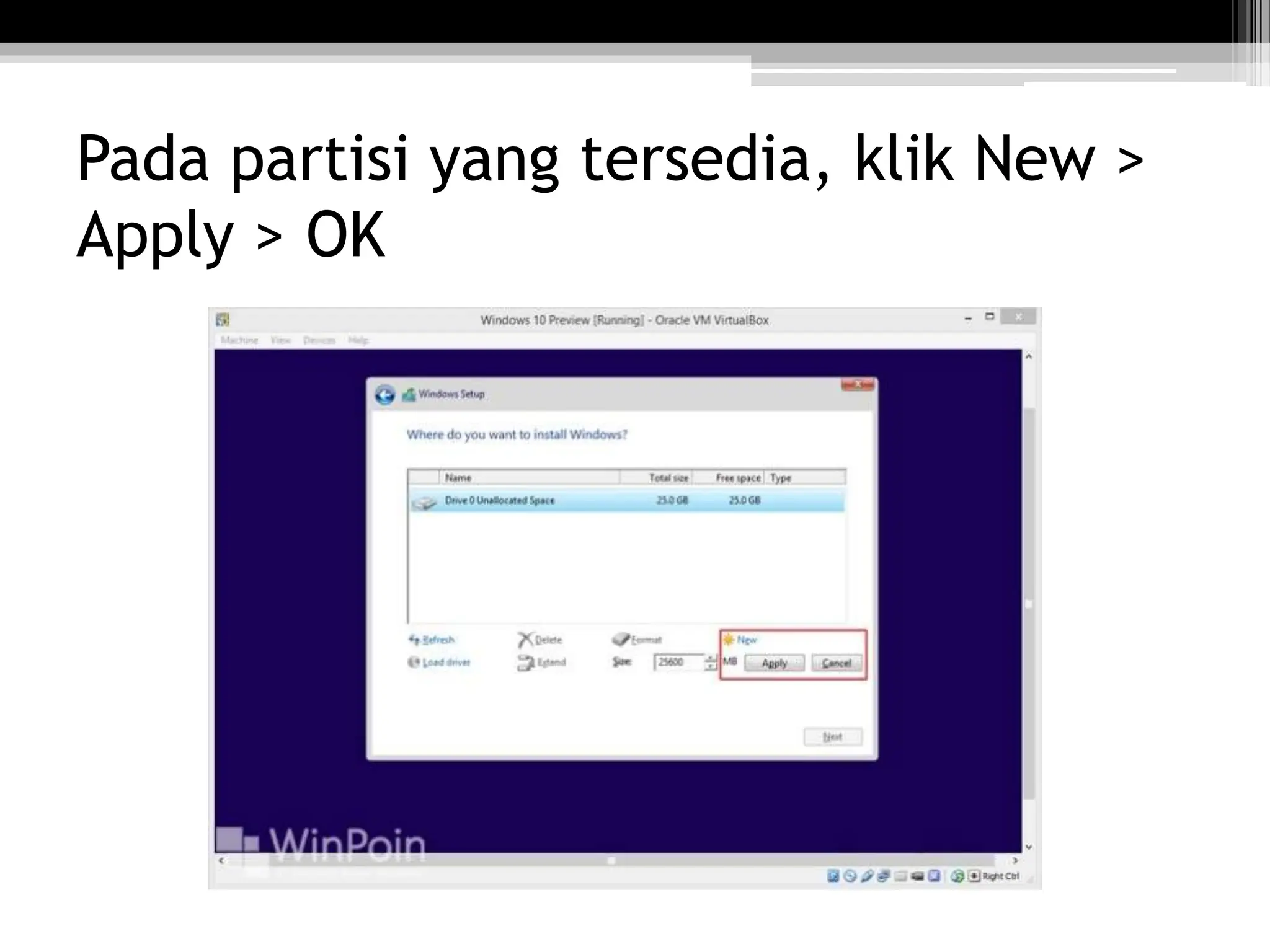 Pada partisi yang tersedia, klik New >
Apply > OK
 
