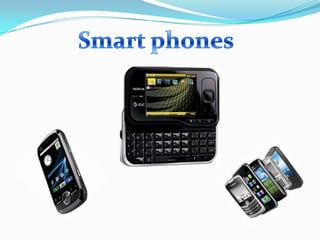 Smart phones 