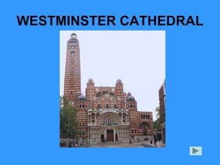 WESTMINSTER CATHEDRAL
