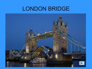 LONDON BRIDGE